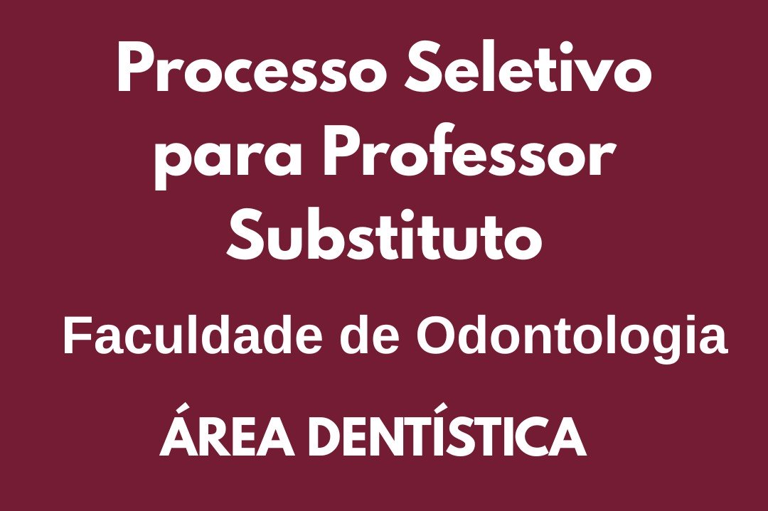 FAO-Ufam abre processo seletivo para Professor Substituto de Dentística